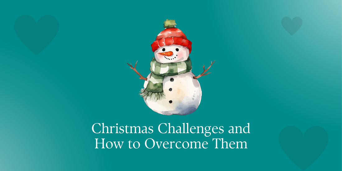 Christmas Challenges and How to Overcome Them