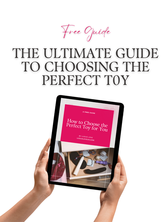 FREE Sex Toy Guide | How to Choose the Best Toy | Ludus Love UK FREE Sex Toy Guide | How to Choose the Best Toy | Ludus Love UK