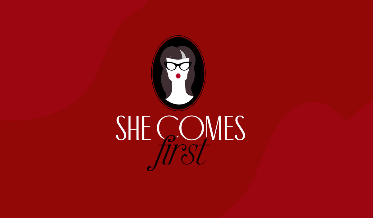 She Comes First